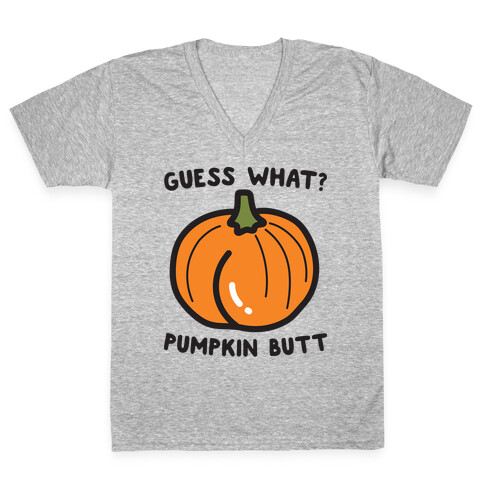Guess What? Pumpkin Butt V-Neck Tee Shirt