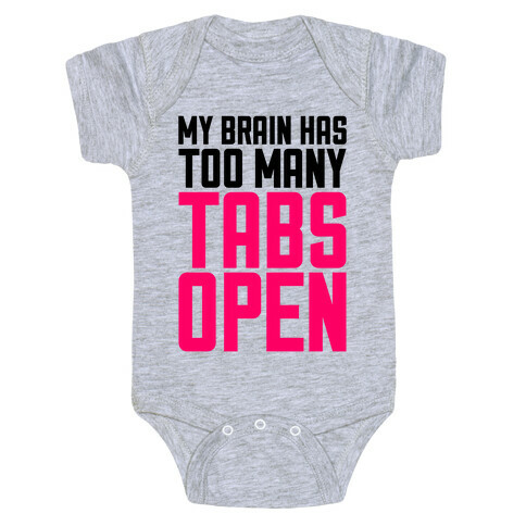 My Brain Has Too Many Tabs Open Baby One-Piece