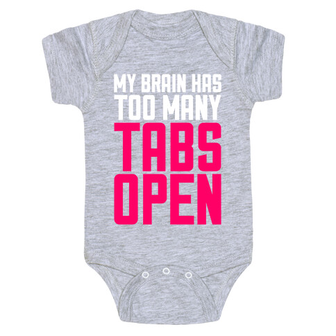 My Brain Has Too Many Tabs Open Baby One-Piece