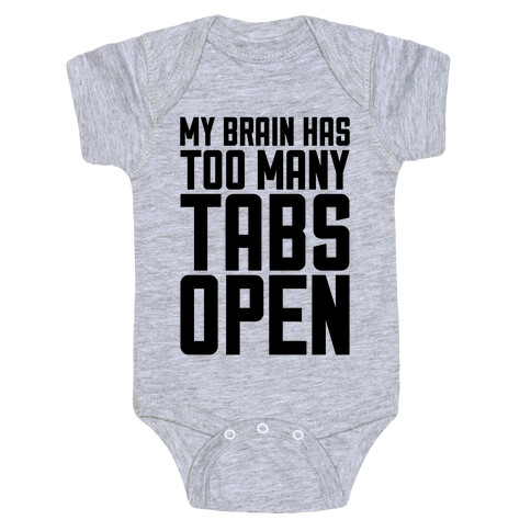 My Brain Has Too Many Tabs Open Baby One-Piece