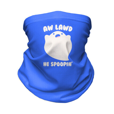 Aw Lawd He Spoopin' Ghost Parody Neck Gaiter