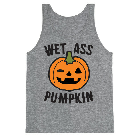 WAP Wet Ass Pumpkin Tank Top