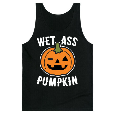 WAP Wet Ass Pumpkin Tank Top
