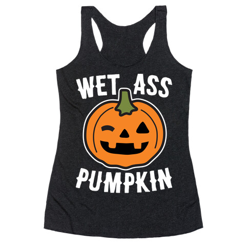 WAP Wet Ass Pumpkin Racerback Tank Top