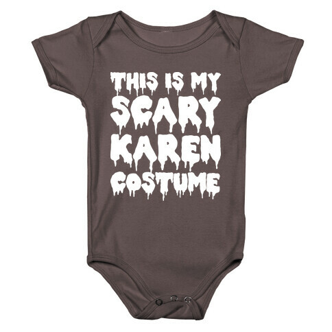 This Is My Scary Karen Costume Baby One-Piece