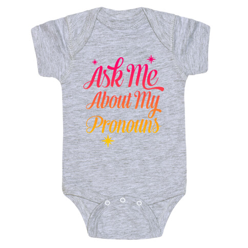 Ask Me About My Pronouns Baby One-Piece