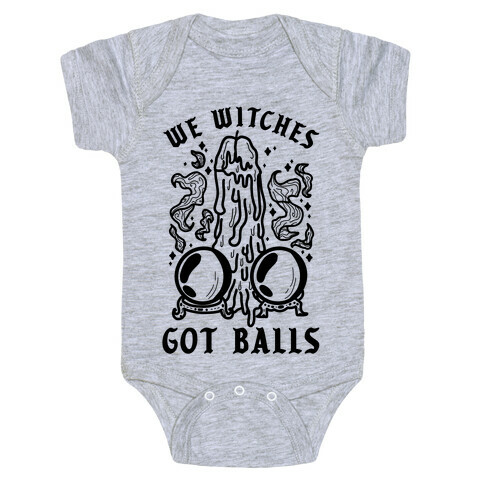 We Witches Got Balls Baby One-Piece