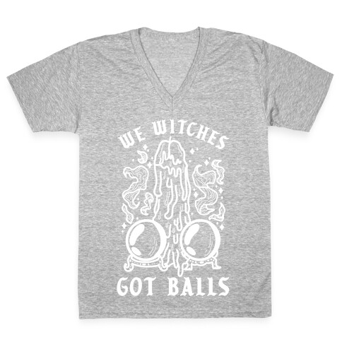 We Witches Got Balls V-Neck Tee Shirt