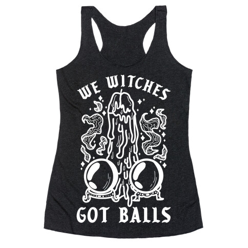 We Witches Got Balls Racerback Tank Top