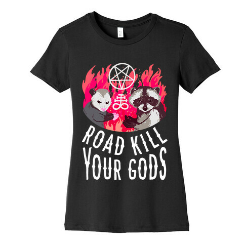 Road Kill Your Gods Womens T-Shirt