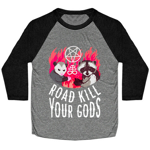 Road Kill Your Gods Baseball Tee