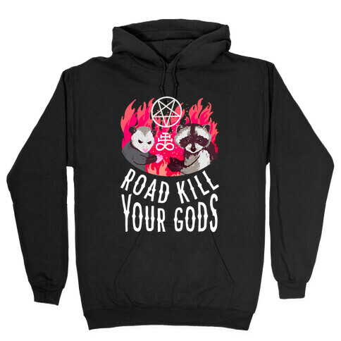 Road Kill Your Gods Hooded Sweatshirt