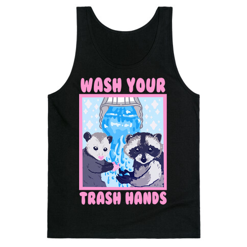 Wash Your Trash Hands Tank Top