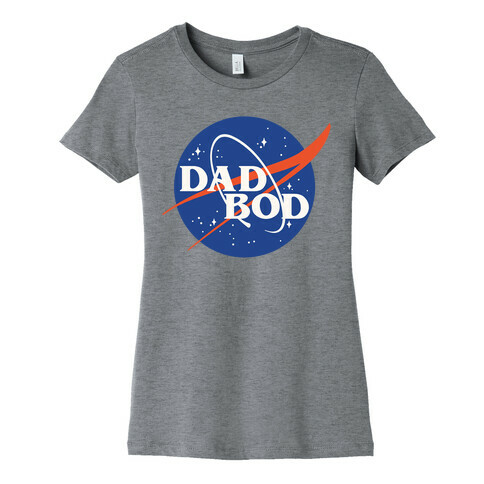 Dad Bod Nasa Parody Womens T-Shirt