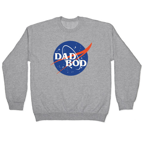 Dad Bod Nasa Parody Pullover