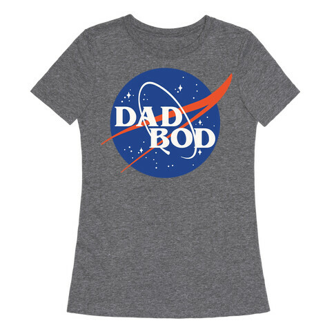 Dad Bod Nasa Parody White Print Womens T-Shirt