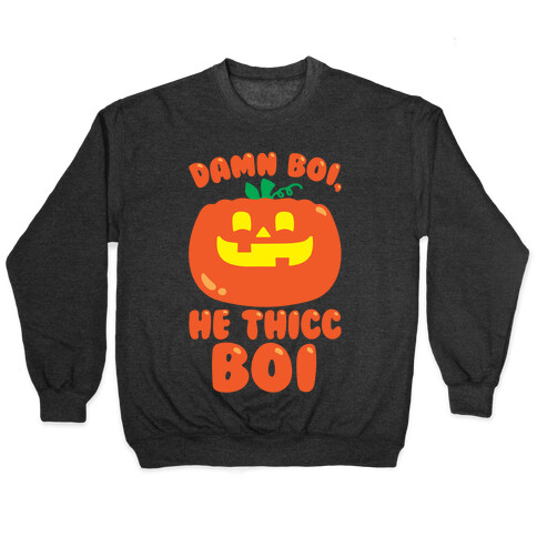 Damn Boi He Thicc Boi Pumpkin Parody White Print Pullover
