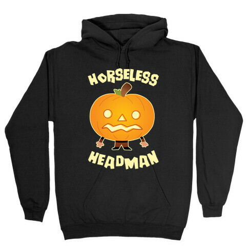 Horseless Headman Hooded Sweatshirt