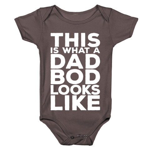 This Is What A Dad Bod Looks Like White Print Baby One-Piece
