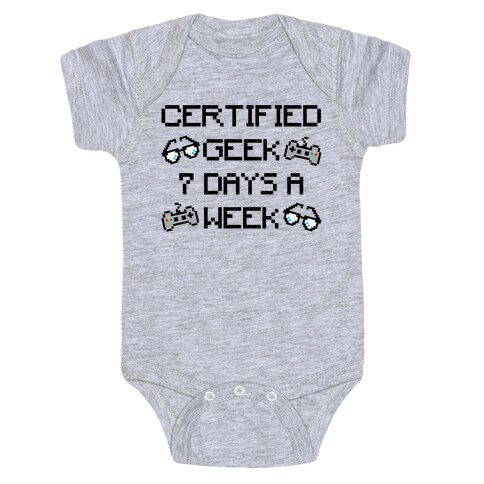 Certified Geek 7 Days A Week Parody Baby One-Piece