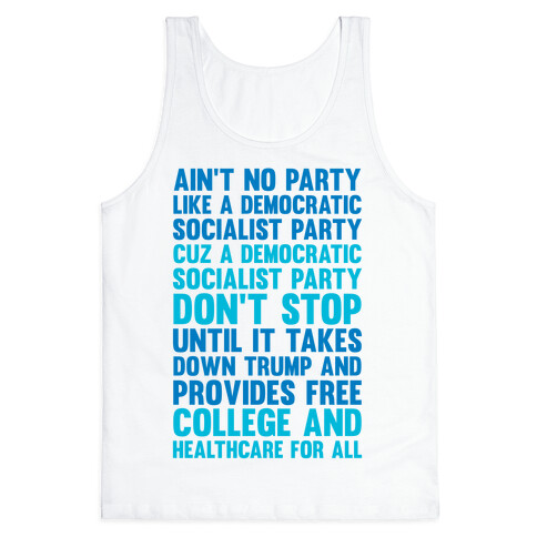 Ain't No Party Like A Democratic Socialist Party Tank Top