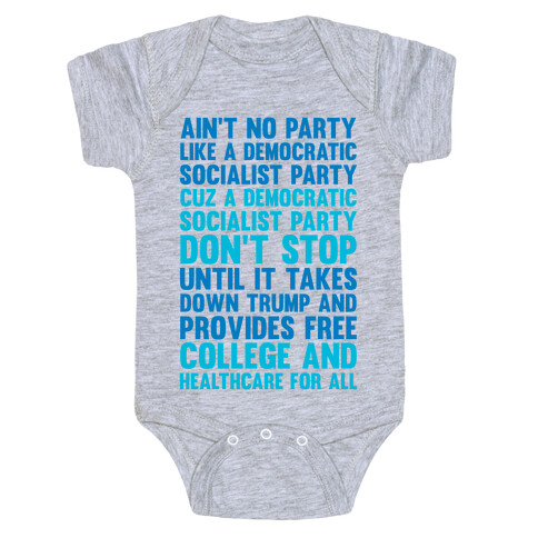 Ain't No Party Like A Democratic Socialist Party Baby One-Piece