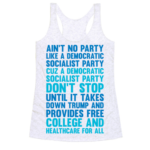 Ain't No Party Like A Democratic Socialist Party Racerback Tank Top