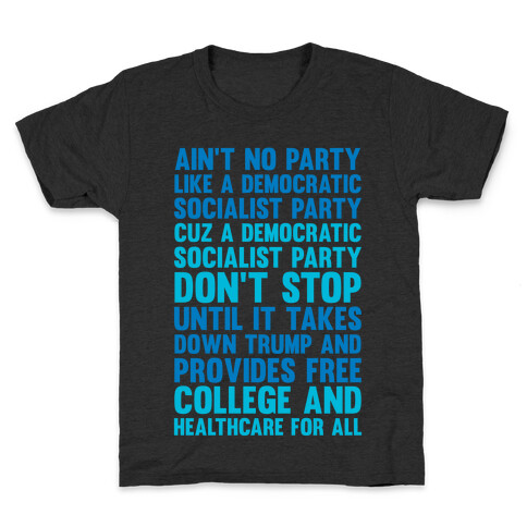 Ain't No Party Like A Democratic Socialist Party Kids T-Shirt