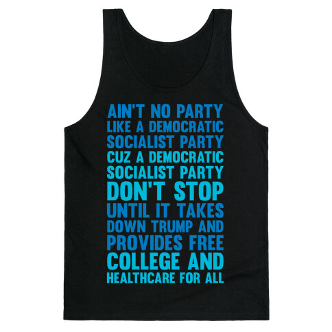 Ain't No Party Like A Democratic Socialist Party Tank Top