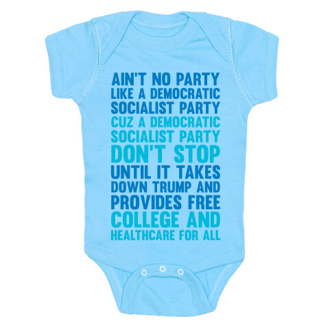 Ain't No Party Like A Democratic Socialist Party Baby One-Piece