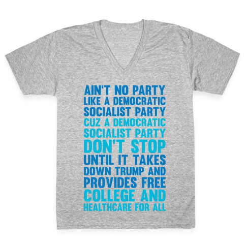 Ain't No Party Like A Democratic Socialist Party V-Neck Tee Shirt