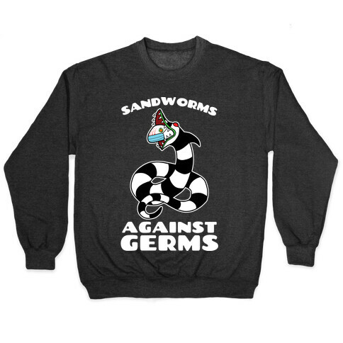 Sandworms Against Germs Pullover
