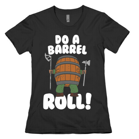 Do a Barrel Roll (The Hobbit) Womens T-Shirt