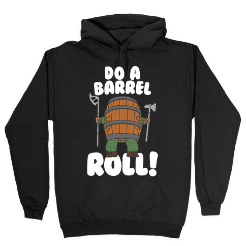 Do a Barrel Roll (The Hobbit) Hooded Sweatshirt