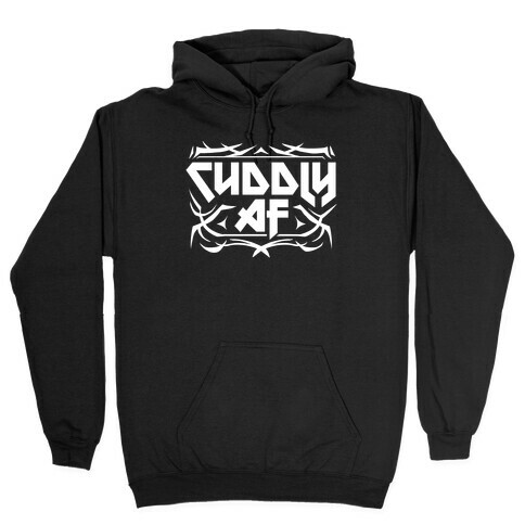 Cuddly AF Hooded Sweatshirt