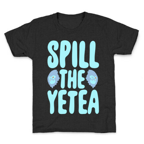 Spill The Yetea Parody White Print Kids T-Shirt
