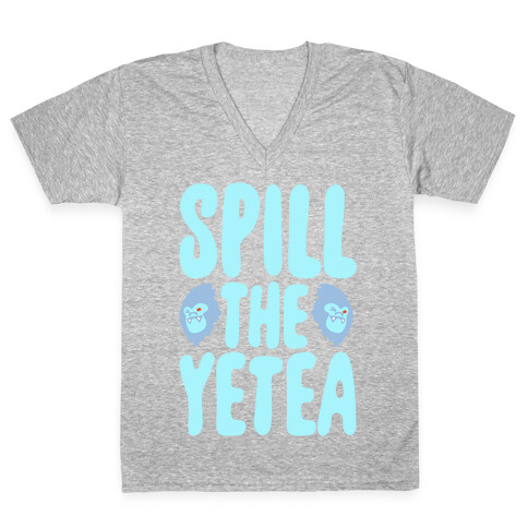 Spill The Yetea Parody White Print V-Neck Tee Shirt