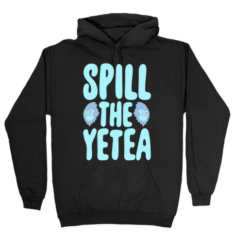 Spill The Yetea Parody White Print Hooded Sweatshirt