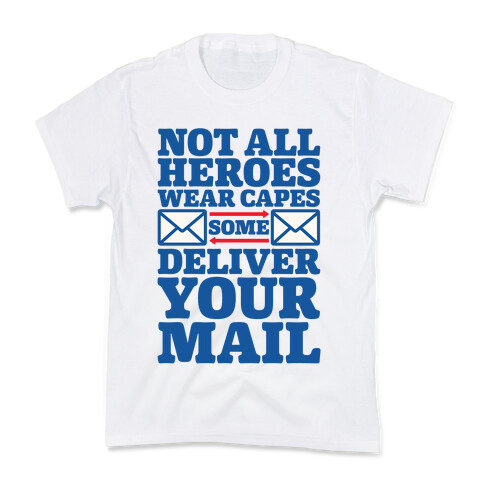 Not All Wear Capes Some Delivers Your Mail Kids T-Shirt