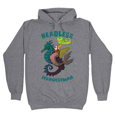 Headless Seahorseman Hooded Sweatshirt