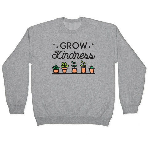 Grow Kindness Pullover