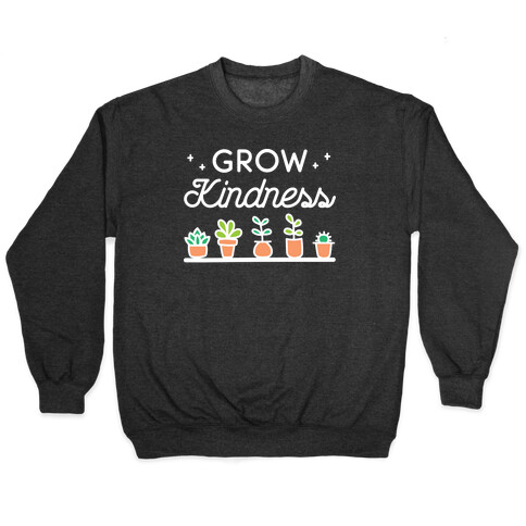 Grow Kindness Pullover