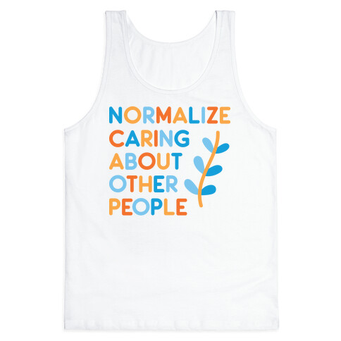 Normalize Caring About Other People Tank Top