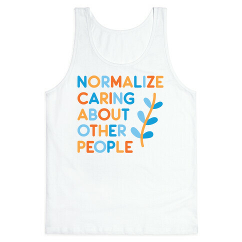 Normalize Caring About Other People Tank Top