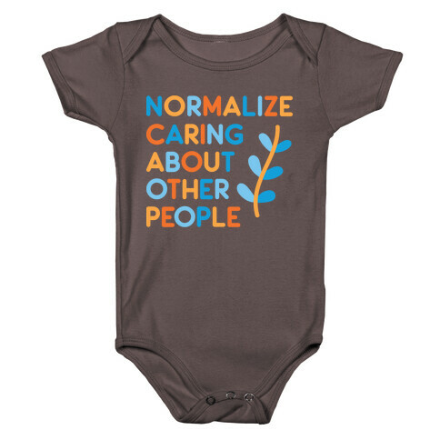 Normalize Caring About Other People Baby One-Piece