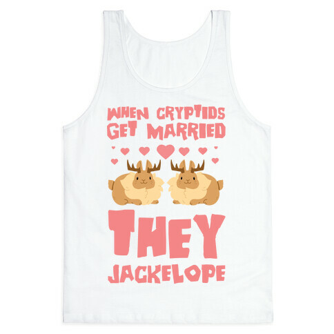 When Cryptids Get Married They Jackelope Tank Top