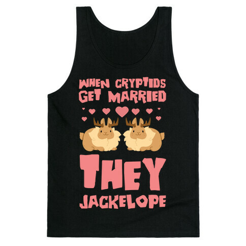 When Cryptids Get Married They Jackelope Tank Top