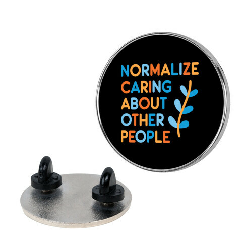 Normalize Caring About Other People Pin
