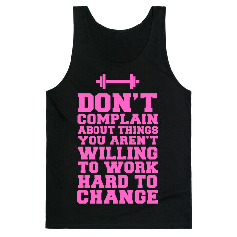 Don't Complain, Work Hard Tank Top