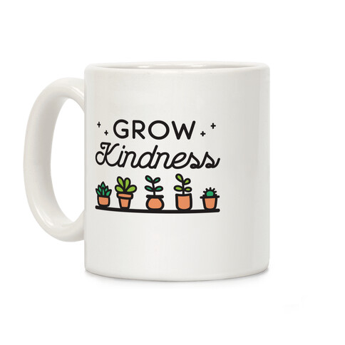 Grow Kindness Coffee Mug